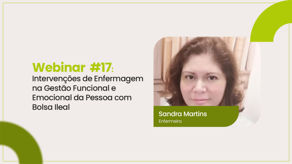 Webinar APECE - Intervenções de Enfermagem na Gestão Funcional e Emocional da Pessoa com Bolsa Ileal