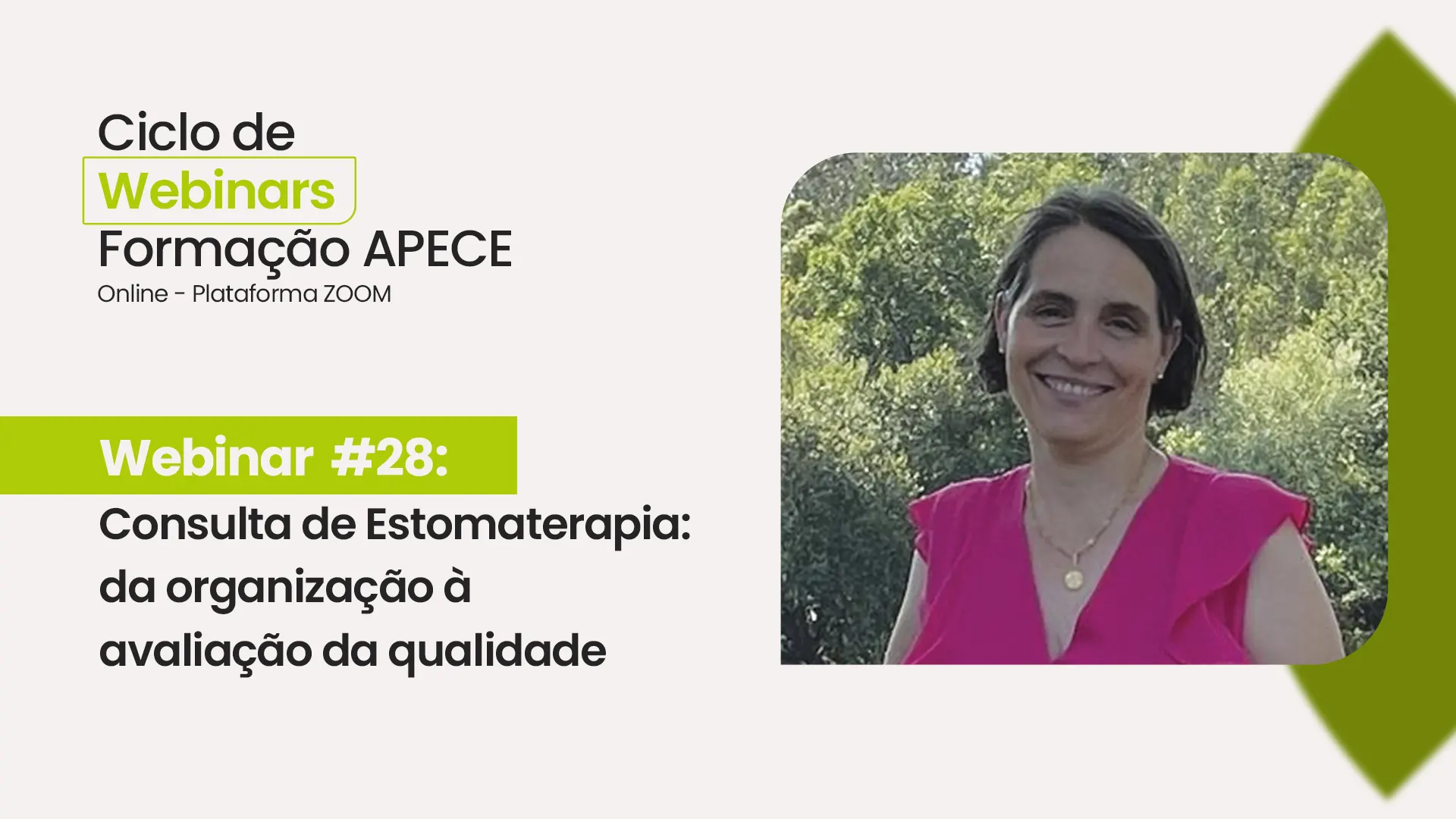 Webinar #28 da APECE: Consulta de Estomaterapia: da organização à avaliação da qualidade, com Natália Ferreira, online pela plataforma Zoom.
